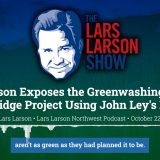 Lars Larson reveals the environmental flaws in the I-5 Bridge project using John Ley's research on Clark County Today.