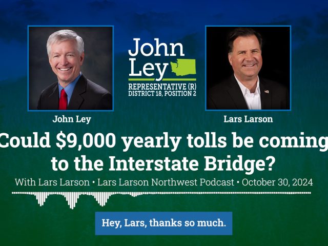 Could $9,000 Yearly Tolls Be Coming to the Interstate Bridge? John Ley Raises Concerns on the Lars Larson Show