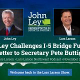 John Ley calls out wasteful spending in I-5 Bridge Replacement funding in a letter to Secretary of Transportation Pete Buttigieg, advocating for taxpayers and real solutions.