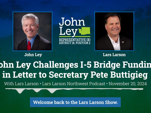 John Ley Challenges I-5 Bridge Funding in Letter to Secretary Pete Buttigieg