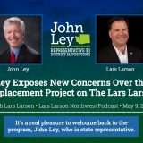 Rep. John Ley joined The Lars Larson Show to discuss new concerns over the Interstate Bridge Replacement, including public records, rising costs, light rail funding, project phasing, and taxpayer accountability.